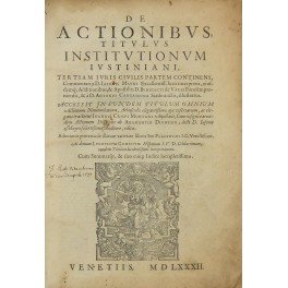 De actionibus titulus Institutionum Iustiniani, tertiam iuris civilis partem continens, …