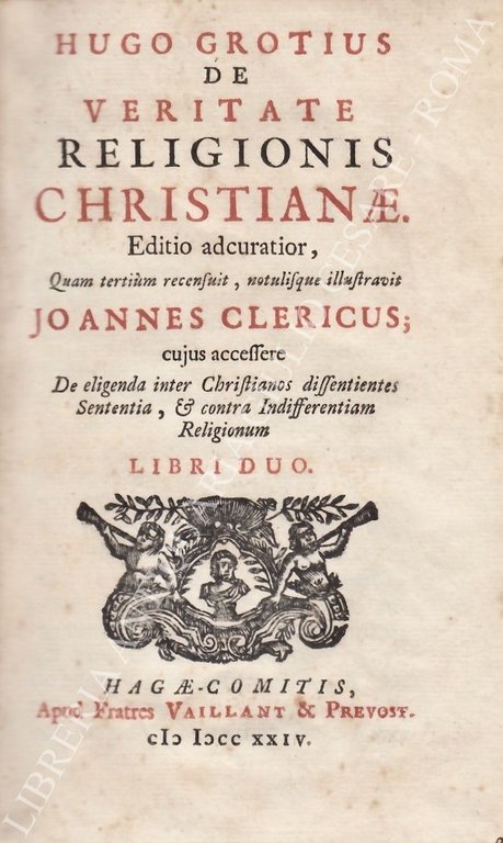 De veritate religionis christianae. Editio adcuratior, quam tertium recensuit, notulisque … | Immagine Gallery 2