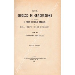 Del giudizio di graduazione con richiamo ai principi dei privilegi …