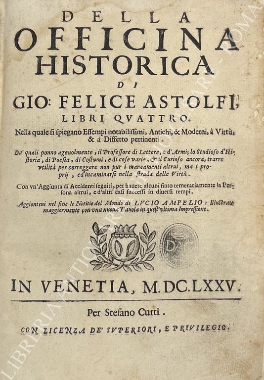 Della officina historica di Gio: Felice Astolfi, libri quattro. Nella … | Immagine Gallery 2