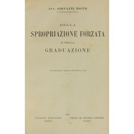 Della spropriazione forzata e della graduazione