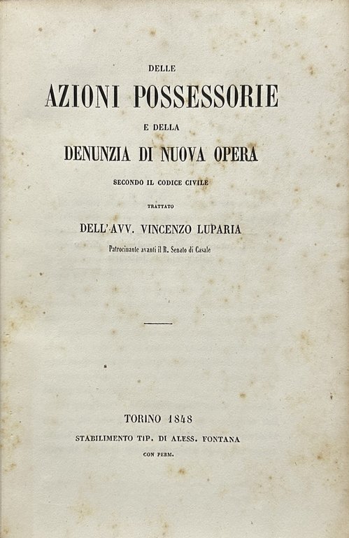 Delle azioni possessorie e della denunzia di nuova opera secondo … | Immagine Gallery 2