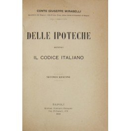 Delle ipoteche secondo il codice italiano