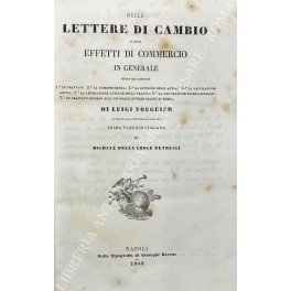 Delle lettere di cambio e degli effetti di commercio in …