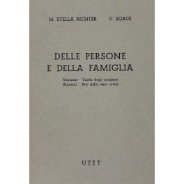 Delle persone e della famiglia - Filiazione. Tutela degli incapaci. …