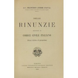 Delle rinunzie secondo il Codice civile italiano. (Rivista di dottrina …
