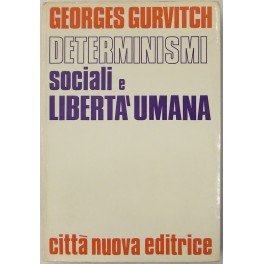 Determinismi sociali e liberta umana