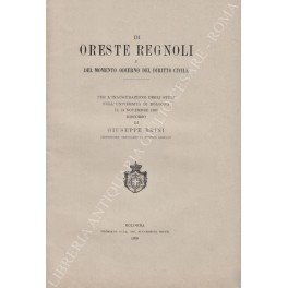 Di Oreste Regnoli e del momento odierno del diritto civile. …