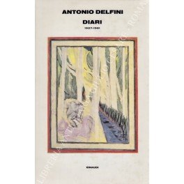 Diari 1927-1961. A cura di Giovanna Delfini e Natalia Ginzburg. …