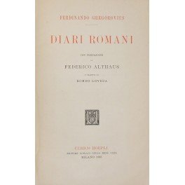 Diari romani. Con prefazione di Federico Althaus e tradotti da …