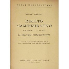 Diritto amministrativo. Parte generale. Vol. III - La giustizia amministrativa. …