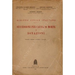 Diritto civile italiano. Successioni per causa di morte e donazioni