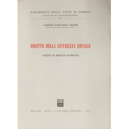 Diritto della sicurezza sociale. Scritti di diritto pubblico