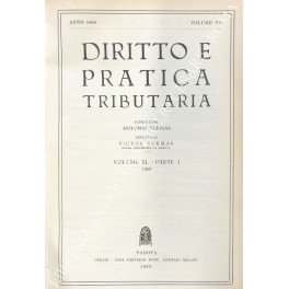 Diritto e Pratica Tributaria. Diretta da Victor Uckmar. Vol. XL …