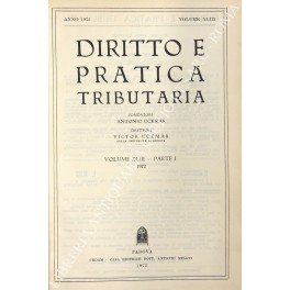 Diritto e Pratica Tributaria. Diretta da Victor Uckmar. Vol. XLIII …