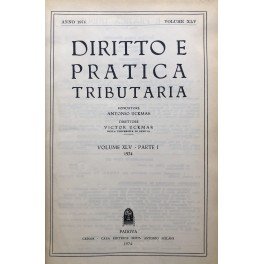 Diritto e Pratica Tributaria. Diretta da Victor Uckmar. Vol. XLV …