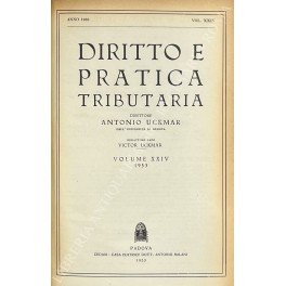 Diritto e Pratica Tributaria. Diretta da Victor Uckmar. Vol. XXIV …