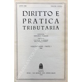 Diritto e Pratica Tributaria. Diretta da Victor Uckmar. Vol. XXXIII …