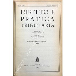 Diritto e Pratica Tributaria. Diretta da Victor Uckmar. Vol. XXXVIII …