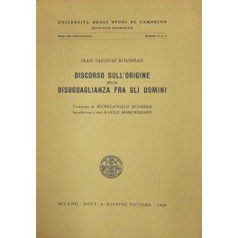 Discorso sull'origine della disuguaglianza fra gli uomini. Traduzione di Michelangelo …