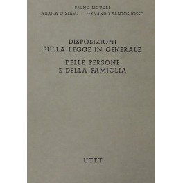 Disposizioni sulla legge in generale. Delle persone e della famiglia. …