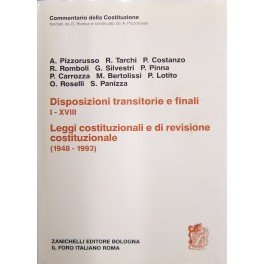 Disposizioni transitorie e finali I-XVIII. Leggi costituzionali e di revisione …