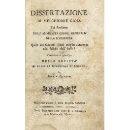 Dissertazione sul Problema dell'amministrazione generale della Lombardia. Quale dei Governi …