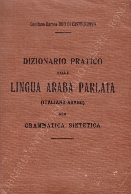 Dizionario pratico della lingua araba parlata (italiano-arabo) con grammatica sintetica | Immagine Gallery 2