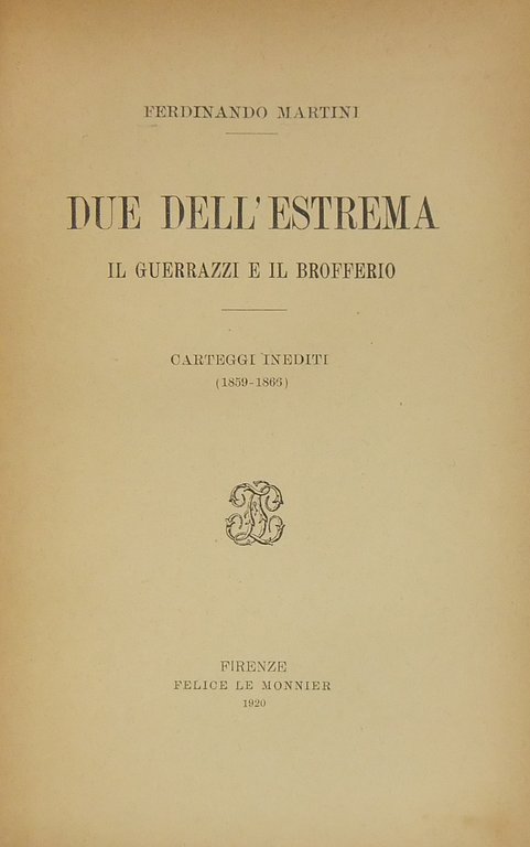 Due dell'estrema. Il Guerrazzi e il Brofferio. Carteggi inediti (1859-1866) | Immagine Gallery 2