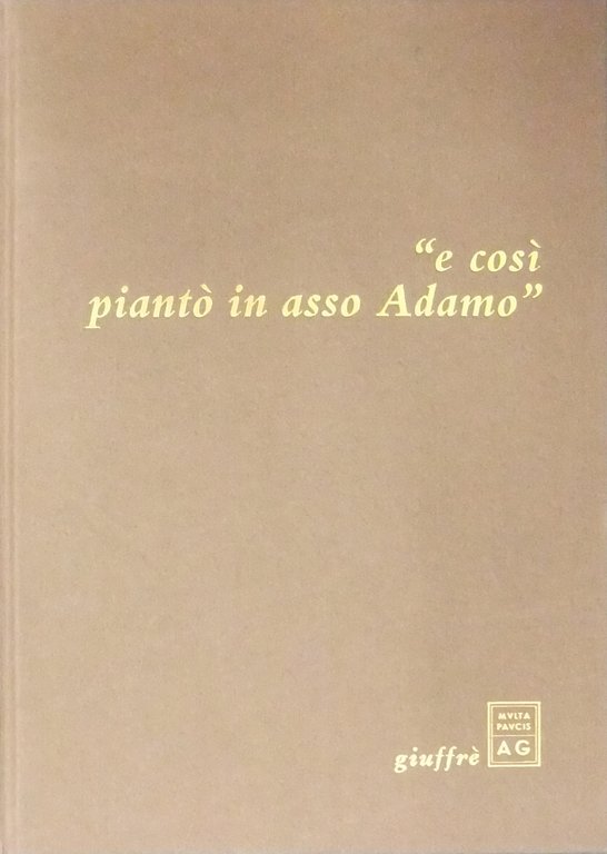 e così piantò in asso Adamo | Immagine Gallery 2