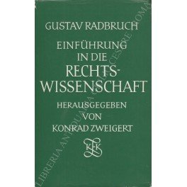 Einfuhrung in die rechts-wissenschaft herausgegeben von Konrad Zweigert