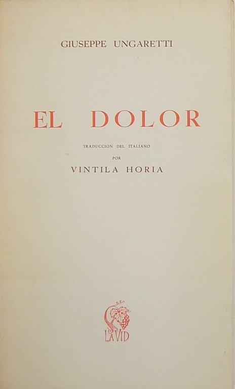 El dolor. Traduccion del italiano por Vintila Horia | Immagine Gallery 2