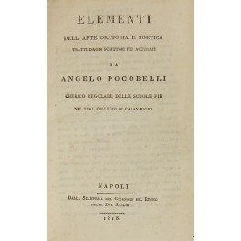 Elementi dell'arte oratoria e poetica tratti dagli scrittori piu accurati.