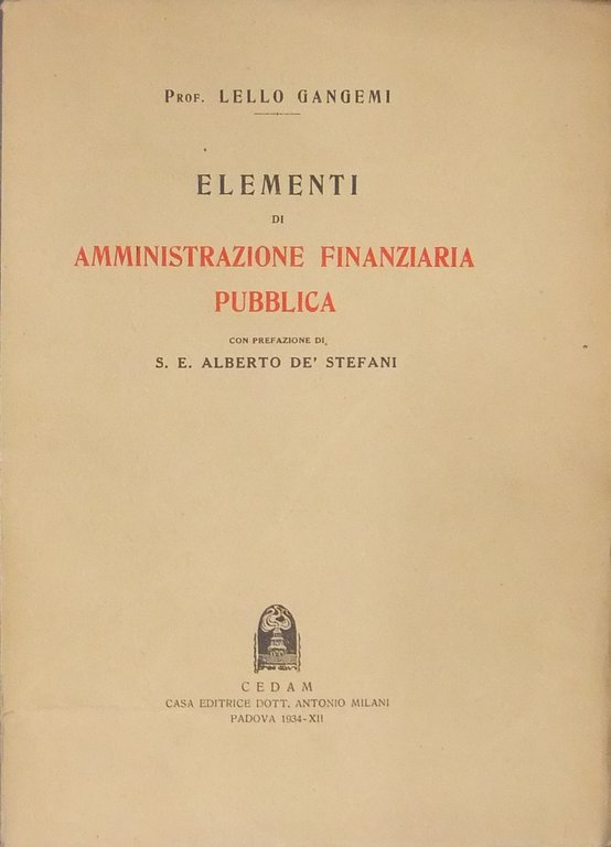 Elementi di amministrazione finanziaria pubblica. Con prefazione di S.E. Alberto … | Immagine Gallery 2