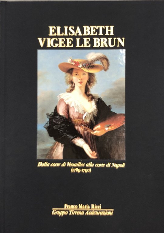 Elisabeth Vigee Le Brun. Dalla corte di Versailles alla corte … | Immagine Gallery 2