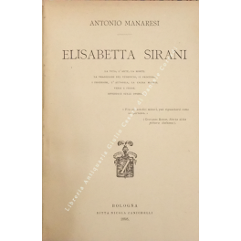 Elisabetta Sirani. La vita, l'arte, la morte, la tradizione del …
