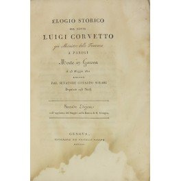 Elogio storico del conte Luigi Corvetto già Ministro delle Finanze …