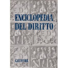 Enciclopedia del diritto. Annali IV - (Amministrazione s.p.a. - Tempo …