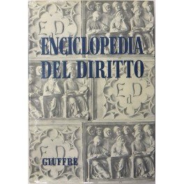 Enciclopedia del diritto. Vol. XVII - Fav-Form. Diretta da Francesco …