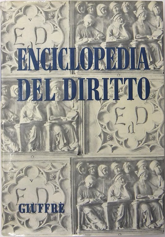 Enciclopedia del diritto. Vol. XVIII - Foro-Giud. Diretta da Francesco … | Immagine Gallery 2