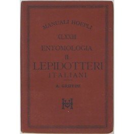 Entomologia II - Lepidotteri italiani. Con 149 incisioni