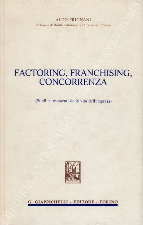 Factoring, franchising, concorrenza. (Studi su momenti della vita dell'impresa) | Immagine Gallery 2