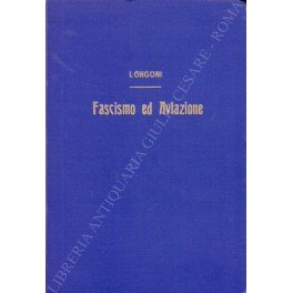 Fascismo ed aviazione. Gli aviatori nella rivoluzione fascista