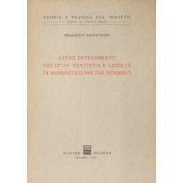 Fatto determinato exceptio veritatis e libertà di manifestazione del pensiero