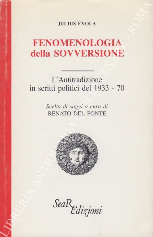 Fenomenologia della sovversione. L'Antitradizione in scritti politici del 1933-70. Scelta … | Immagine Gallery 2