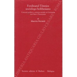 Ferdinand Tonnies sociologo hobbesiano. Concetti politici e scienza sociale in …