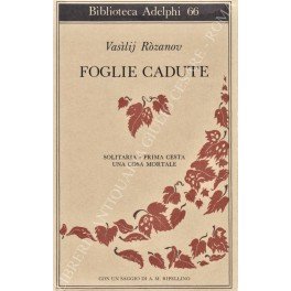 Foglie cadute. Solitaria - Prima cesta - Una cosa mortale. …