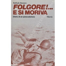Folgore!. e si moriva. Diario di un paracadutista | Immagine principale