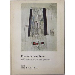 Forme e tecniche nell'architettura contemporanea. Prefazione di Palma Bucarelli | Immagine principale