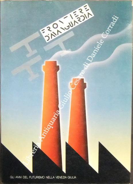 Frontiere d'avanguardia. Gli anni del futurismo nella Venezia Giulia | Immagine Gallery 2